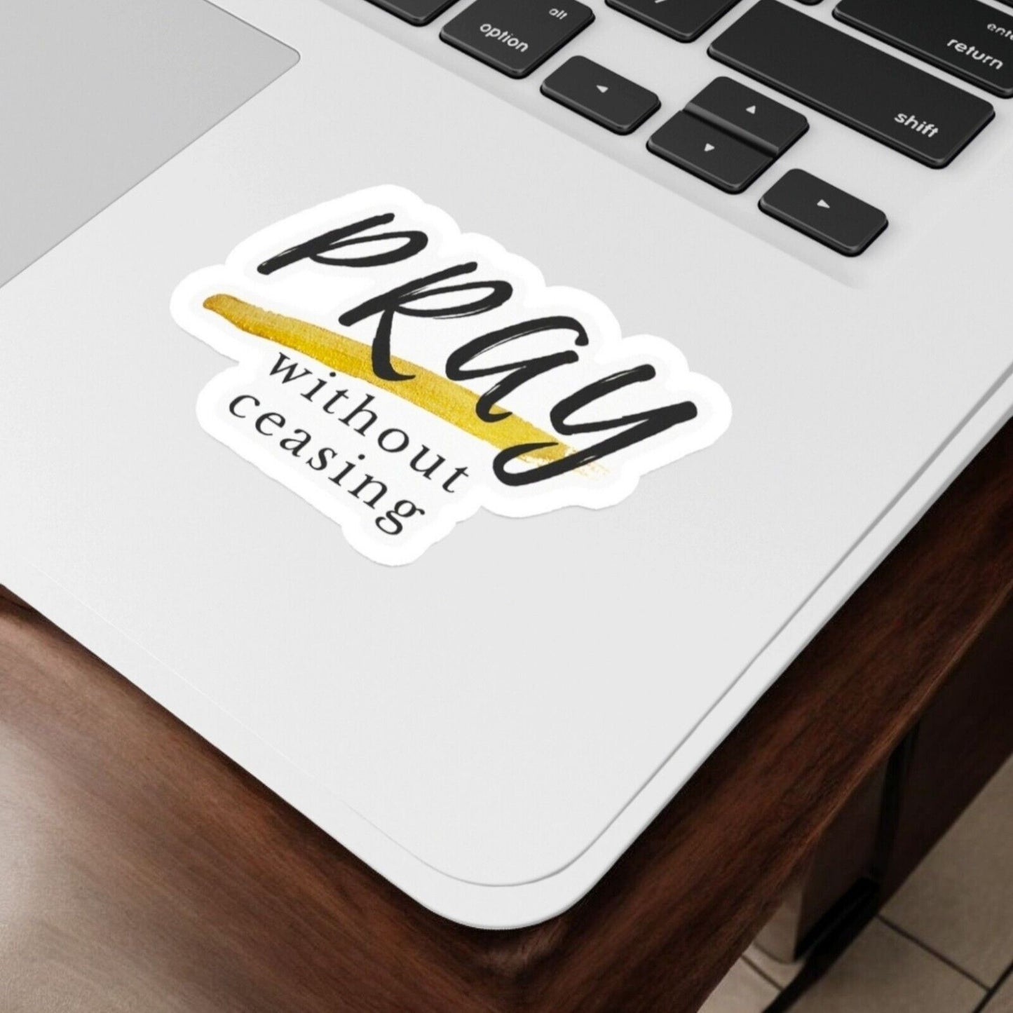 Pray Without Ceasing Sticker Glossy | Vinyl Christian Sticker | Waterproof Decal